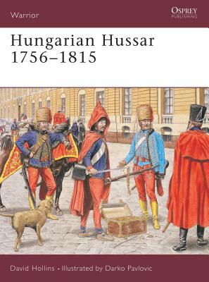 Hungarian Hussar 1756-1815 by David Hollins