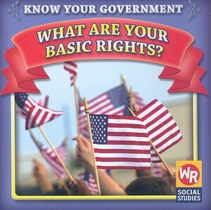 What Are Your Basic Rights? by Jacqueline Laks Gorman