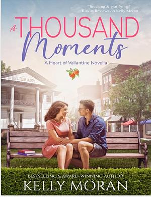 A Thousand Moments by Kelly Moran