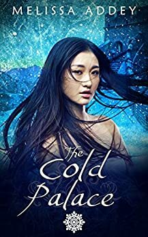 The Cold Palace by Melissa Addey