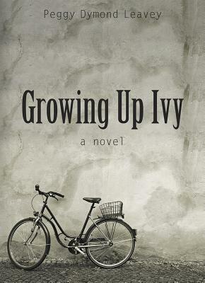 Growing Up Ivy by Peggy Dymond Leavey