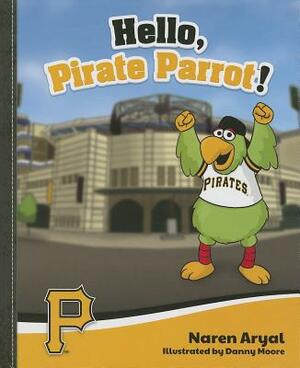 Hello, Pirate Parrot! by Naren Aryal