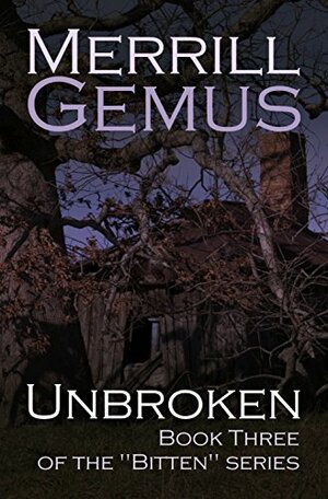 Unbroken by Merrill Gemus