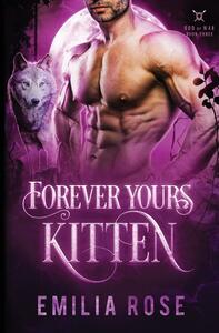 Forever Yours, Kitten by Emilia Rose
