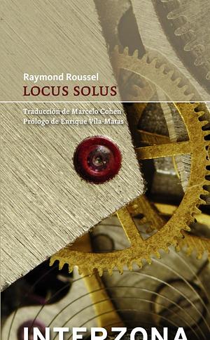 Locus Solus by Raymond Roussel