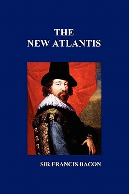 The New Atlantis by Sir Francis Bacon