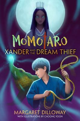 Momotaro Book 2 Xander and the Dream Thief by Margaret Dilloway