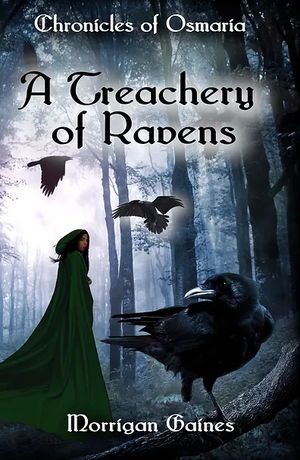 A Treachery of Ravens by Morrigan Gaines