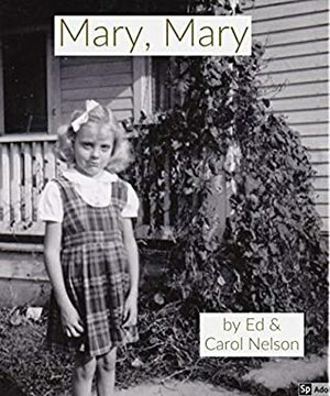 Mary, Mary by Carol Nelson, Ed Nelson