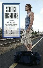 Scratch Beginnings: Me, $25, and the Search for the American Dream by Adam Shepard