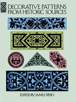Decorative Patterns from Historic Sources by James Spero