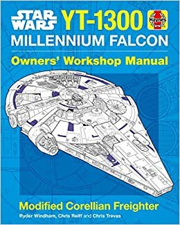 YT-1300 Millennium Falcon Owners' Workshop Manual by Ryder Windham, Chris Reiff;Chris Trevas