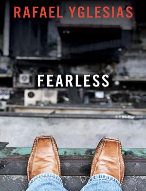 Fearless by Rafael Yglesias