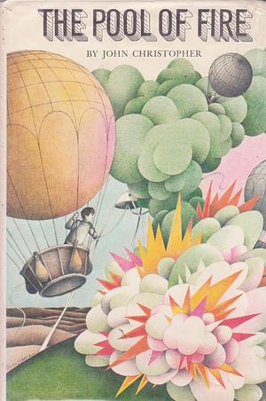 The Pool of Fire, By John Christopher, 1st Edition Hardcover, 1968 by John Christopher, John Christopher