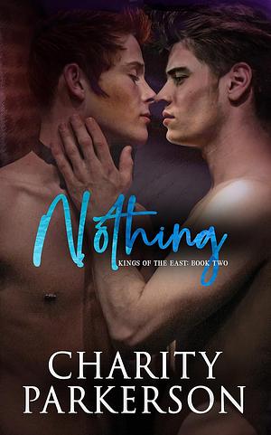 Nothing by Charity Parkerson