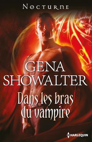 Dans les bras du vampire by Gena Showalter