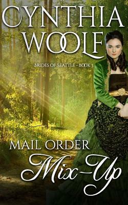 Mail Order Mix-Up by Cynthia Woolf