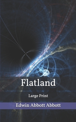 Flatland by Edwin A. Abbott