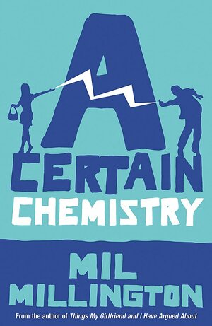 A Certain Chemistry by Mil Millington