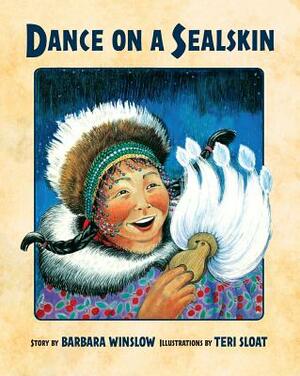 Dance on a Sealskin by Barbara Winslow