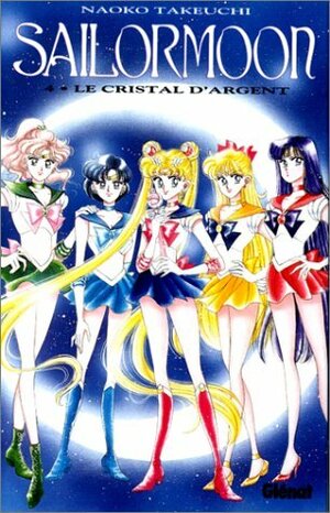 Sailor Moon, tome 4: Le cristal d'argent by Naoko Takeuchi