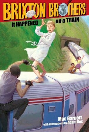 It Happened on a Train by Adam Rex, Mac Barnett