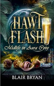 Hawt Flash by Blair Bryan