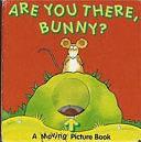 Are You There, Bunny! by Richard Powell, Karen Jones