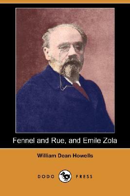 Fennel and Rue, and Emile Zola by William Dean Howells