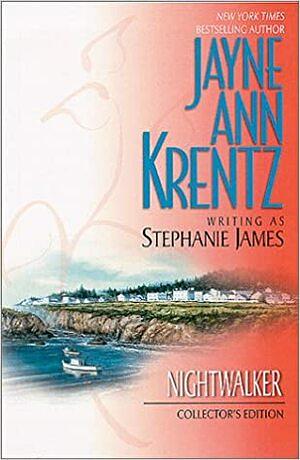 Nightwalker by Jayne Ann Krentz, Stephanie James
