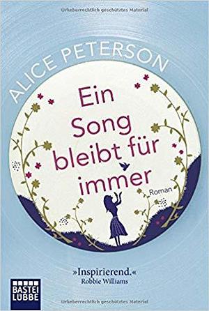 Ein Song bleibt für immer by Alice Peterson, Alice Peterson