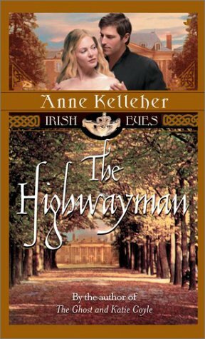 The Highwayman (Irish Eyes, #10) by Anne Kelleher