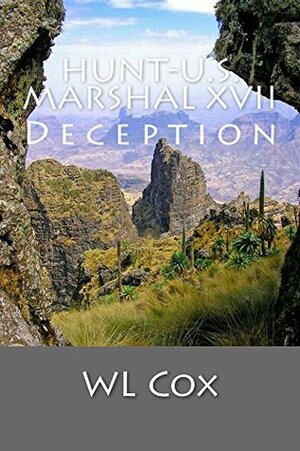 Hunt-U.S. Marshal XVII: Deception by W.L. Cox