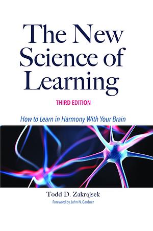 The New Science of Learning by John N. Gardner, Todd D. Zakrajsek, Todd D. Zakrajsek