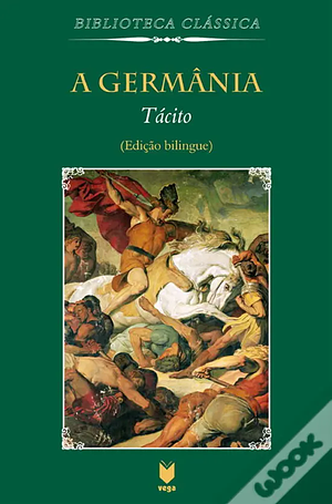 A Germânia by Publio Cornelio Tacito, Tacitus, J.G.C. Anderson