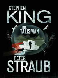 The Talisman by Peter Straub, Stephen King