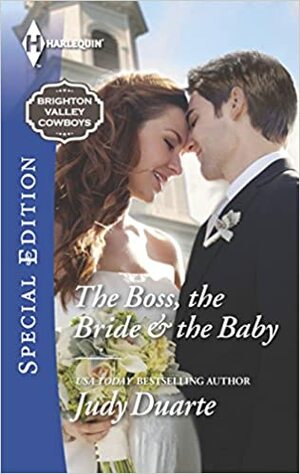 The Boss, the Bridethe Baby by Judy Duarte