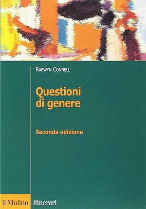 Questioni di genere by Raewynn Connell