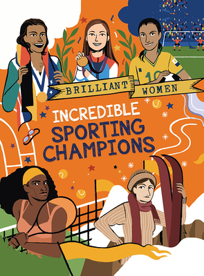 Incredible Sporting Champions by Georgia Amson-Bradshaw