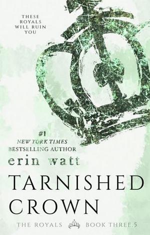 Tarnished Crown by Erin Watt