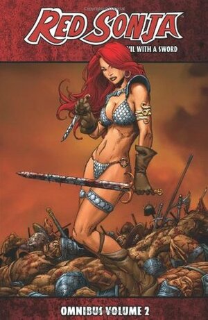 Red Sonja: She-Devil with a Sword Omnibus, Vol. 2 by Mel Rubi, Michael Avon Oeming, Walter Geovanni, José Homs, Brian Reed