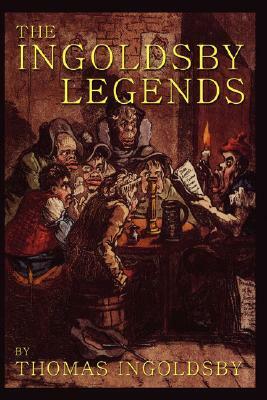 The Ingoldsby Legends by Thomas Ingoldsby