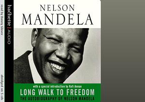 Long Walk to Freedom: The Autobiography of Nelson Mandela by Nelson Mandela