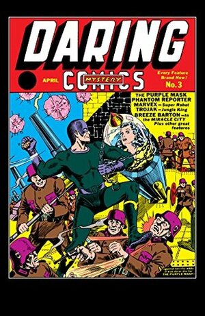 Daring Mystery Comics (1940-1942) #3 by Jack Alderman, Jack Binder, James Olsen, Joe Cagno, Joe Simon, Sam Cooper, Maurice Gutwirth, Phil Sturm, Joe Beck, Otto Eppers, Alex Schomburg, Alan Simon