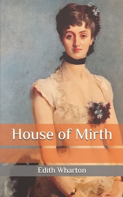 House of Mirth by Edith Wharton