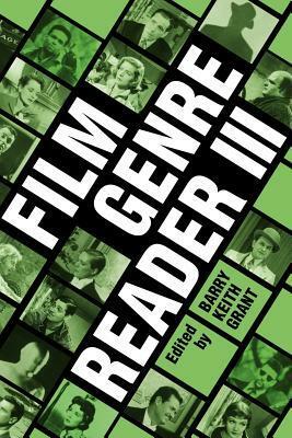 Film Genre Reader III by Barry Keith Grant