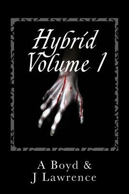 Hybrid: Volume I by A. Boyd, J. Lawrence