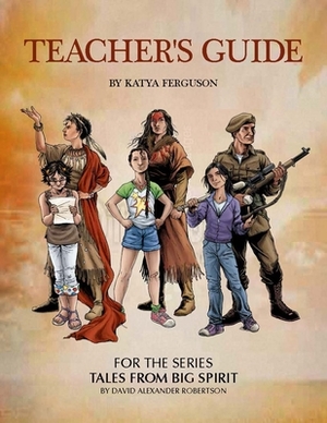 Teacher's Guide for the Series Tales from Big Spirit by Katya Ferguson