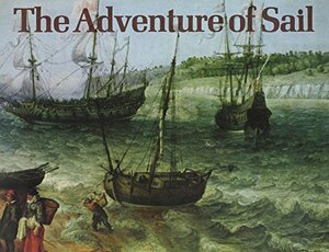 The Adventure of Sail, 1520-1914 by Donald Macintyre