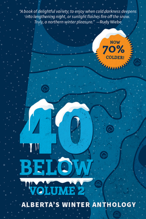 40 Below Volume 2 by Jason Lee Norman, Jennifer Bowering Delisle
